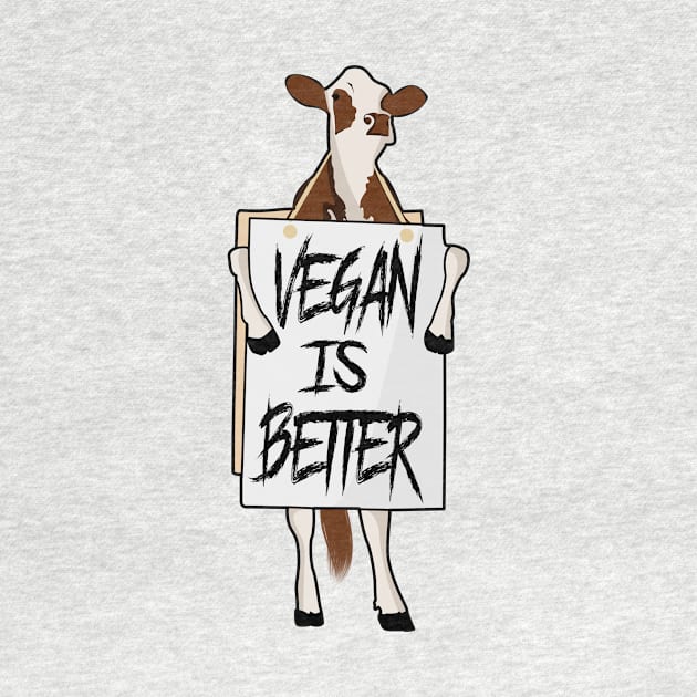 Vegan is better by Diaspora Wear